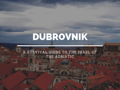 Dubrovnik Survival Guide