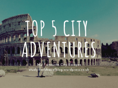 My Top 5 City&nbsp;Adventures