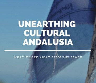 Unearthing Cultural Andalusia